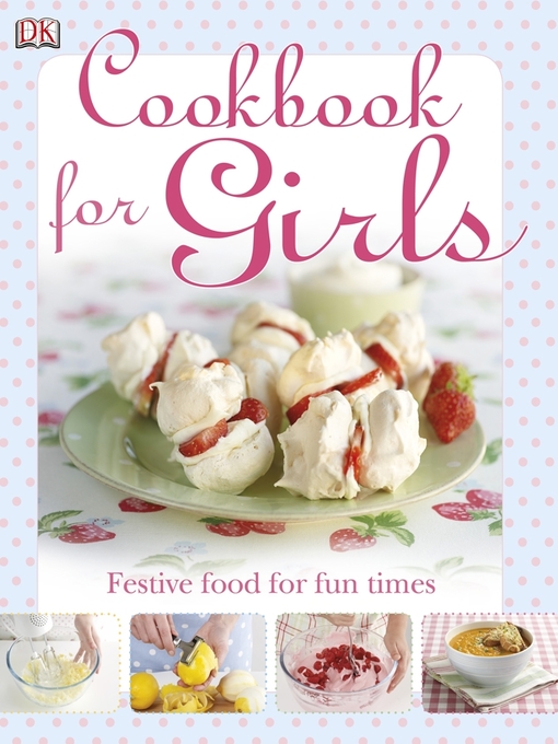 Title details for The Cookbook for Girls by DK - Available